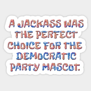 Funny Democrat Jackass Mascot Choice Sticker